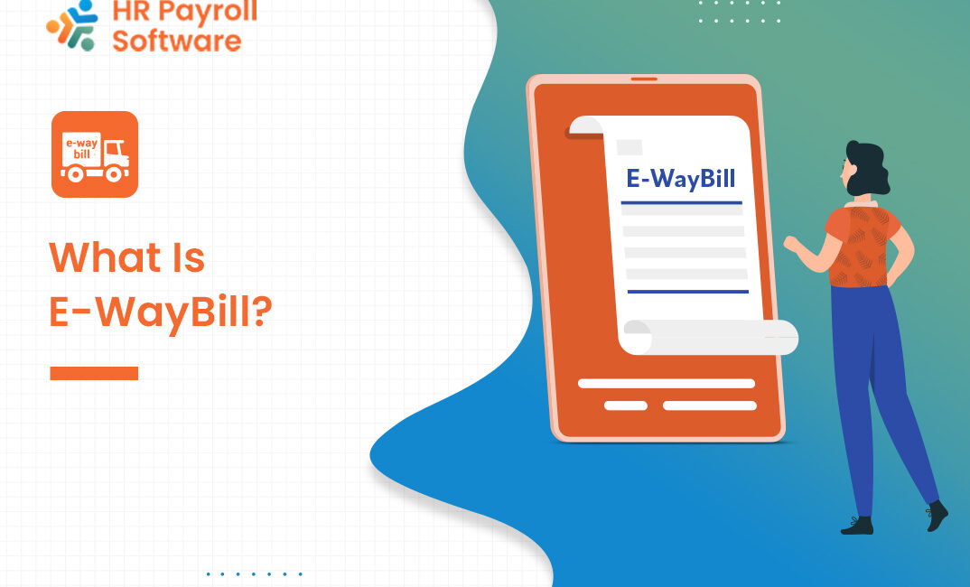 What Is E-Way Bill