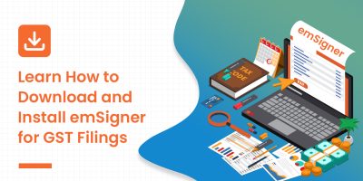 Learn How to Download and Install emSigner for GST Filings@2x